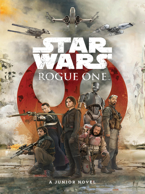 Title details for Rogue One Junior Novel by Lucasfilm Press - Wait list